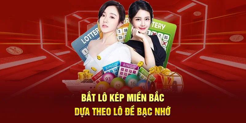Bắt lô kép miền Bắc dựa theo lô đề bạc nhớ