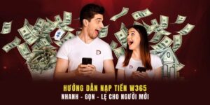 hướng dẫn nạp tiền W365 nhanh – gọn – lẹ cho người mới